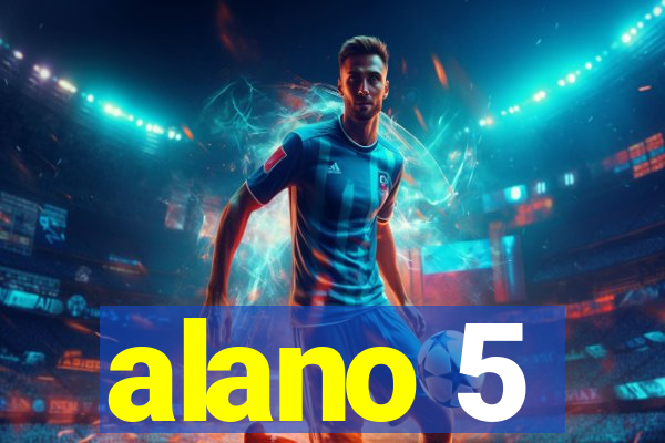 alano 5